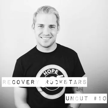 Recovery Rockstars UNCUT