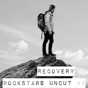 Recovery Rockstars UNCUT