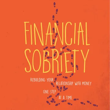 Financial Sobriety