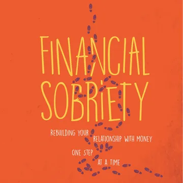 Financial Sobriety