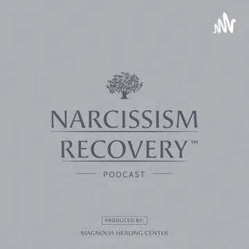 Narcissism Recovery Podcast