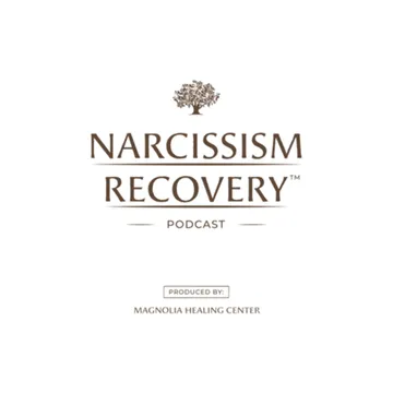 Narcissism Recovery Podcast