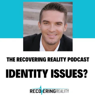 The Recovering Reality Podcast