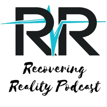 The Recovering Reality Podcast