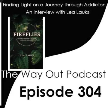 The Way Out | A Sobriety & Recovery Podcast