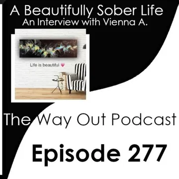 The Way Out | A Sobriety & Recovery Podcast