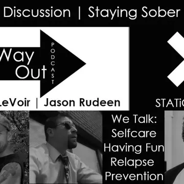 The Way Out | A Sobriety & Recovery Podcast