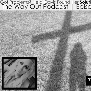 The Way Out | A Sobriety & Recovery Podcast