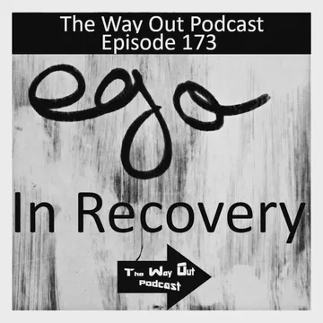 The Way Out | A Sobriety & Recovery Podcast