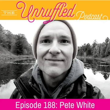 The Unruffled Podcast