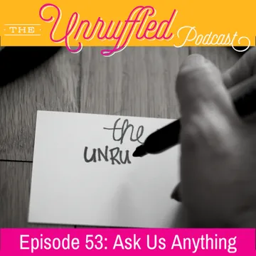 The Unruffled Podcast