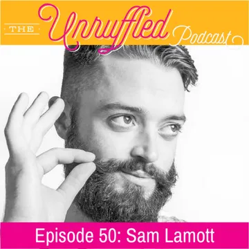 The Unruffled Podcast