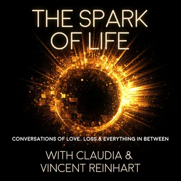 The Spark of Life: Conversations of Love, Loss & Everything In Between