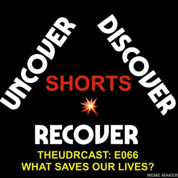 THEUDRCAST: UNCOVER - DISCOVER - RECOVER
(Recovering from life, Recovering from substances)