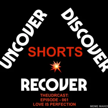 THEUDRCAST: UNCOVER - DISCOVER - RECOVER
(Recovering from life, Recovering from substances)