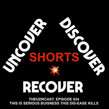 THEUDRCAST: UNCOVER - DISCOVER - RECOVER
(Recovering from life, Recovering from substances)