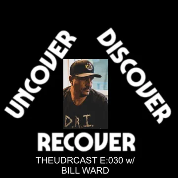 THEUDRCAST: UNCOVER - DISCOVER - RECOVER
(Recovering from life, Recovering from substances)