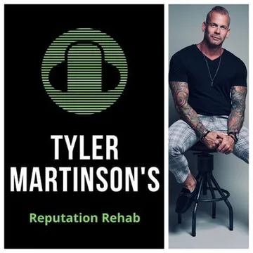 Tyler Martinson's Reputation Rehab