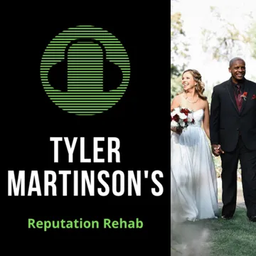 Tyler Martinson's Reputation Rehab