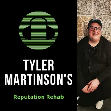 Tyler Martinson's Reputation Rehab