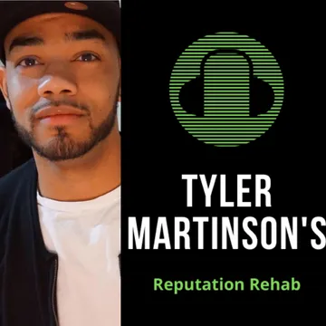 Tyler Martinson's Reputation Rehab