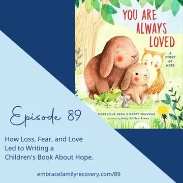 The Embrace Family Recovery Podcast