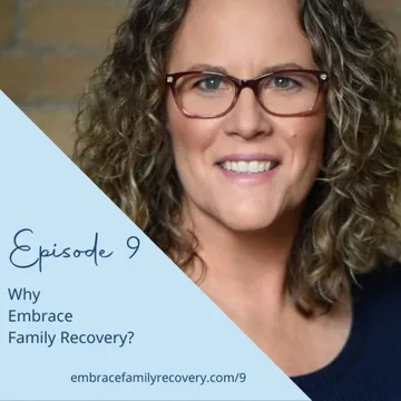 The Embrace Family Recovery Podcast