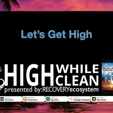 High While Clean presented by Recovery Ecosystem