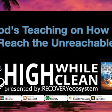 High While Clean presented by Recovery Ecosystem