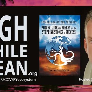 High While Clean presented by Recovery Ecosystem