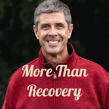 More Than Recovery