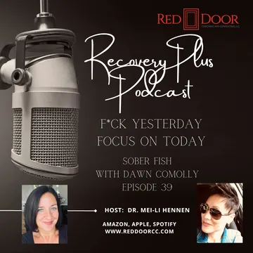 Recovery Plus Podcast: F*ck Yesterday, Focus on Today