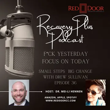 Recovery Plus Podcast: F*ck Yesterday, Focus on Today