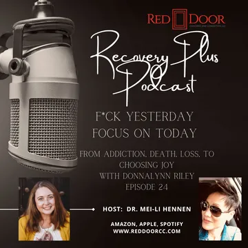 Recovery Plus Podcast: F*ck Yesterday, Focus on Today