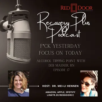 Recovery Plus Podcast: F*ck Yesterday, Focus on Today