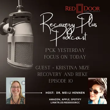 Recovery Plus Podcast: F*ck Yesterday, Focus on Today