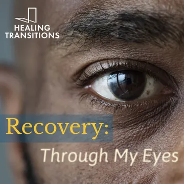 Recovery: Through My Eyes