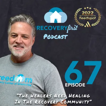 The Recovery First Addiction Recovery Podcast by Freedom Recovery Services of Greenville