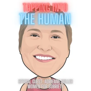 Tapping Into The Human - A Podcast On Addiction, Recovery and Mental Health