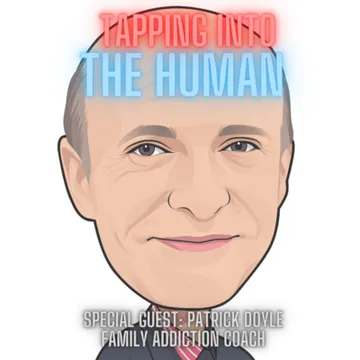 Tapping Into The Human - A Podcast On Addiction, Recovery and Mental Health