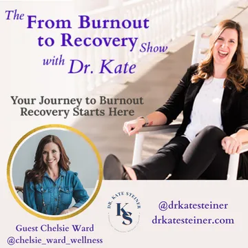 The From Burnout to Recovery Show with Dr. Kate: Your Journey to Recovery Burnout Starts Here