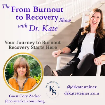 The From Burnout to Recovery Show with Dr. Kate: Your Journey to Recovery Burnout Starts Here