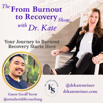 The From Burnout to Recovery Show with Dr. Kate: Your Journey to Recovery Burnout Starts Here