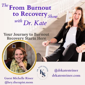 The From Burnout to Recovery Show with Dr. Kate: Your Journey to Recovery Burnout Starts Here