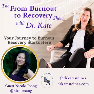 The From Burnout to Recovery Show with Dr. Kate: Your Journey to Recovery Burnout Starts Here