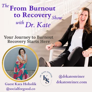 The From Burnout to Recovery Show with Dr. Kate: Your Journey to Recovery Burnout Starts Here