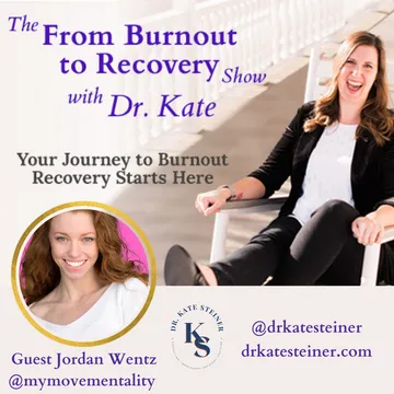 The From Burnout to Recovery Show with Dr. Kate: Your Journey to Recovery Burnout Starts Here