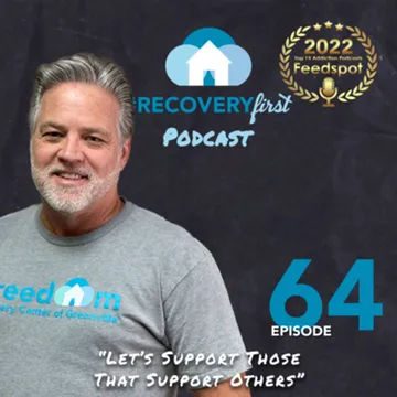 The Recovery First Addiction Recovery Podcast by Freedom Recovery Center of Greenville