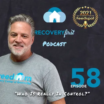 The Recovery First Addiction Recovery Podcast by Freedom Recovery Center of Greenville