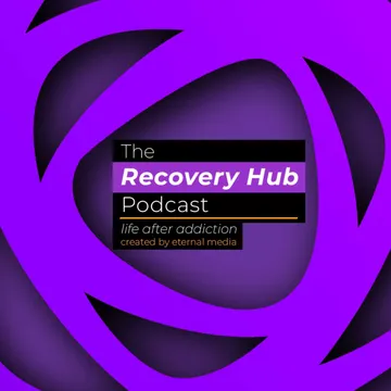 The Recovery Hub Podcast - Life After Addiction